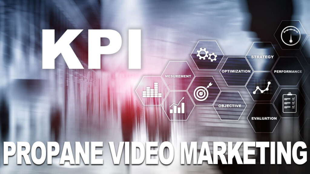 Measuring success of propane video marketing